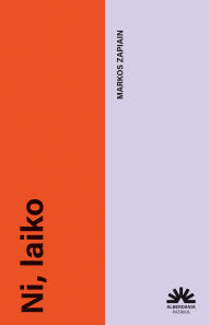 Title: Ni, laiko, Author: Markos Zapiain