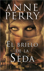 Title: El brillo de la seda (The Sheen on the Silk), Author: Anne Perry