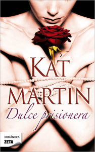 Title: Dulce prisionera, Author: Kat Martin