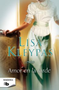 Title: Amor en la tarde (Love in the Afternoon), Author: Lisa Kleypas