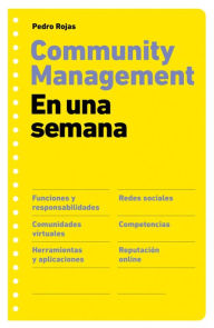 Title: Community management en una semana, Author: Pedro Rojas