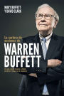 La cartera de acciones de Warren Buffett: En qué, cómo, cuándo y dónde invierte el maestro de maestros