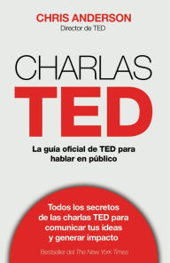 Title: Charlas TED: La guía oficial TED para hablar en público, Author: Chris J. Anderson