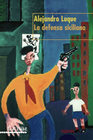 Title: La defensa Siciliana, Author: Alejandro Luque de Diego