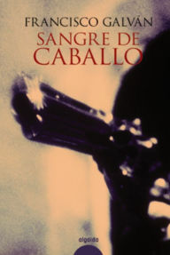 Title: Sangre de caballo, Author: 