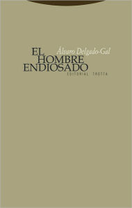 Title: El hombre endiosado, Author: Álvaro Delgado-Gal