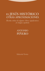 Title: El Jesús histórico. Otras aproximaciones: Reseña crítica de algunos libros significativos en lengua española, Author: Antonio Piñero