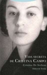 Title: Vida secreta de Cristina Campo, Author: Cristina De Stefano