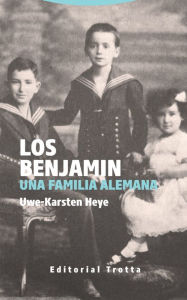 Title: Los Benjamin: Una familia alemana, Author: Uwe-Karsten Heye