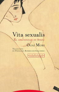 Title: Vita sexualis: El aprendizaje de Shizu, Author: Ogai Mori