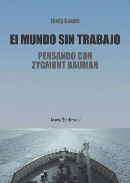 El mundo sin trabajo: Pensando con Zygmunt Bauman