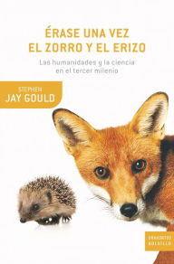 Title: Érase una vez el zorro y el erizo, Author: Stephen Jay Gould