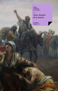 Title: Amar después de la muerte, Author: Pedro Calderon de la Barca