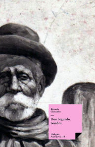 Title: Don Segundo Sombra, Author: Ricardo Güiraldes