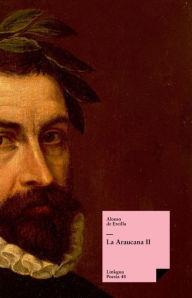 Title: La Araucana II, Author: Alonso de Ercilla y Zúñiga