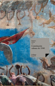 Title: Constitución cubana de 1940, Author: Varios Autores