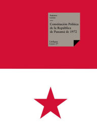 Title: Constitución Política de la República de Panamá de 1972, Author: Varios Autores