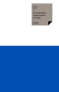 Title: Constituciones fundacionales de Cuba, Author: Varios Autores