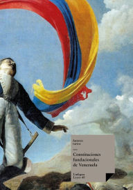 Title: Constituciones fundacionales de Venezuela, Author: Varios Autores