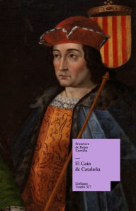 Title: El caín de Cataluña, Author: Francisco de Rojas Zorrilla