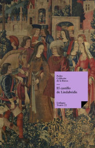 Title: El castillo de Lindabridis, Author: Pedro Calderon de la Barca