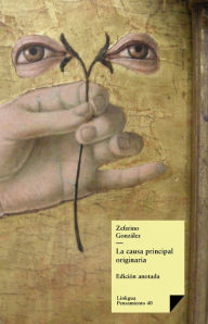 Title: La causa principal originaria, Author: Zeferino González