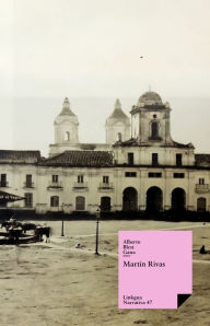 Title: Martín Rivas, Author: Alberto Blest Gana