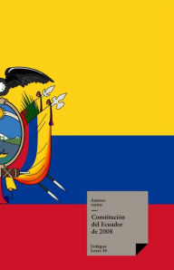 Title: Constitución del Ecuador de 2008, Author: Varios Autores