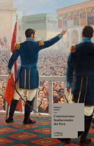 Title: Constituciones fundacionales del Perú, Author: Varios Autores