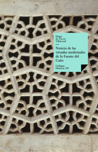 Title: Noticia de las virtudes medicinales de la Fuente del Caño de la villa de Babilafuente, Author: Diego de Torres Villarroel