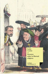Title: Discurso sobre la libertad religiosa, Author: Emilio Castelar y Ripoll