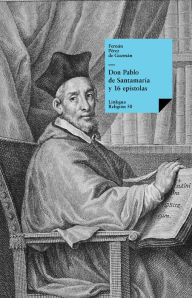 Title: Don Pablo de Santamaría y 16 epístolas, Author: Fernán Pérez de Guzmán
