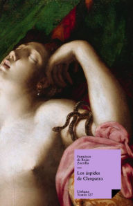 Title: Los áspides de Cleopatra, Author: Francisco de Rojas Zorrilla