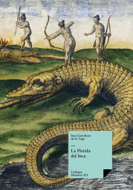 Title: La Florida del Inca, Author: Inca Garcilaso de la Vega