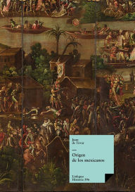 Title: Origen de los mexicanos, Author: Juan de Tovar