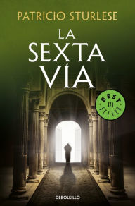 Title: La sexta vía, Author: Patricio Sturlese