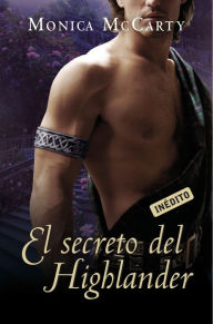 Title: El secreto del Highlander (Highlander Unmasked), Author: Monica McCarty