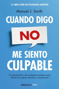 Ebooks for windows Cuando digo no, me siento culpable / When I Say No, I Feel Guilty ePub in English 9788499086491 by Manuel J. Smith