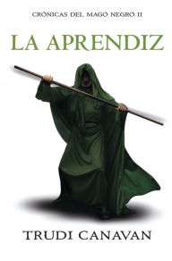 Title: La aprendiz (The Novice), Author: Trudi Canavan