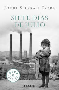 Title: Siete Dias De Julio, Author: Jordi Sierra I Fabra