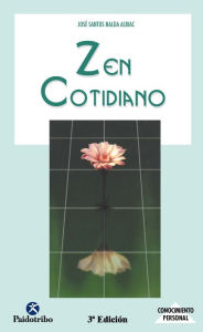 Title: Zen cotidiano, Author: José Santos Nalda Albiac