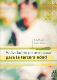 Title: Actividades de animación para la tercera edad, Author: Stella Choque