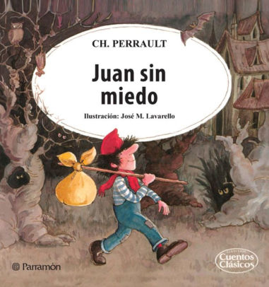 Juan sin miedo by Charles Perrault, José M. Lavarello ...