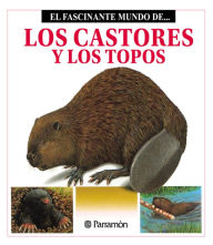 Title: Los Castores y los topos, Author: Maria Àngels Julivert