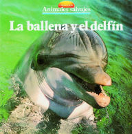 Title: La ballena y el delfin, Author: Equipo Parramón