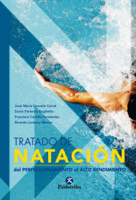 Title: Tratado de natación: Del perfeccionamiento al alto rendimiento, Author: José M Cancela Carral
