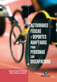 Title: Actividades físicas y deportes adaptados para personas con discapacidad, Author: David Sanz Rivas