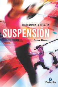 Title: Entrenamiento total en suspensión, Author: Steve Barett