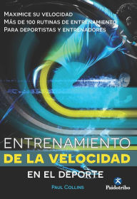 Title: Entrenamiento de la velocidad en el deporte (bicolor), Author: Paul Collins