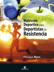 Title: Nutrición deportiva para deportistas de resistencia (bicolor), Author: Monique Ryan